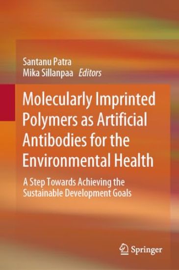 Molecularly Imprinted Polymers as Artificial Antibodies for the Environmental Health