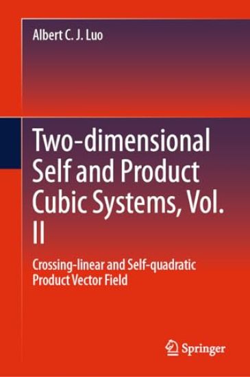 Two-dimensional Self and Product Cubic Systems, Vol. II