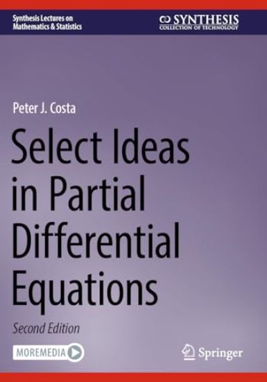 Select Ideas in Partial Differential Equations