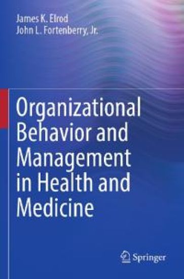 Organizational Behavior and Management in Health and Medicine