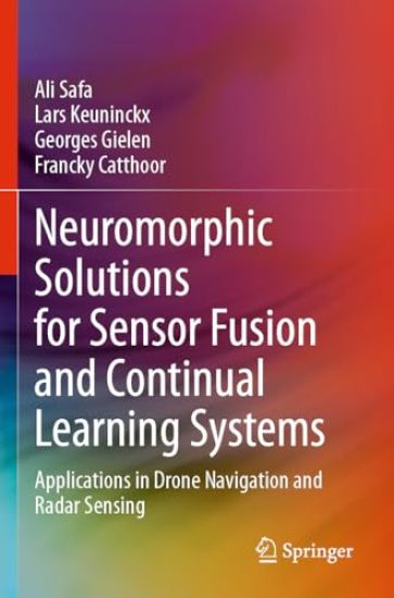 Neuromorphic Solutions for Sensor Fusion and Continual Learning Systems