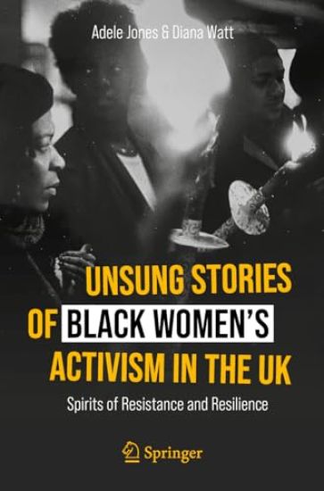 Unsung Stories of Black Women’s Activism in the UK