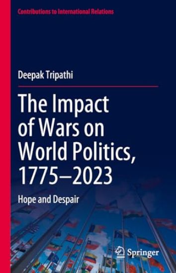 The Impact of Wars on World Politics, 1775–2023