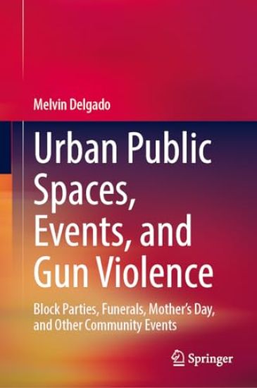 Urban Public Spaces, Events, and Gun Violence