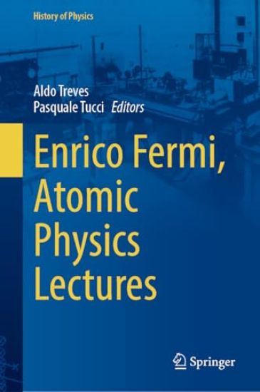 Enrico Fermi, Atomic Physics Lectures
