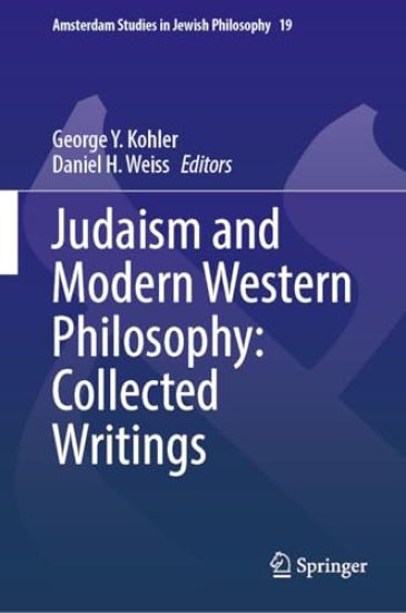 Judaism and Modern Western Philosophy: Collected Writings of Steven S. Schwarzschild