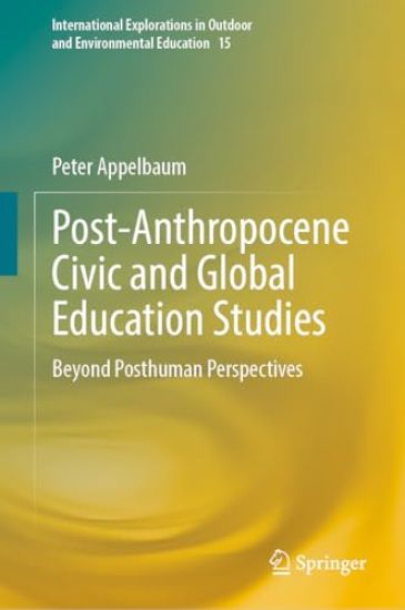 Post-Anthropocene Civic and Global Education Studies