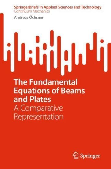The Fundamental Equations of Beams and Plates