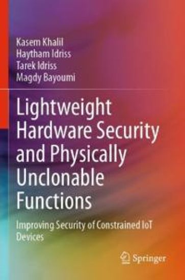 Lightweight Hardware Security and Physically Unclonable Functions