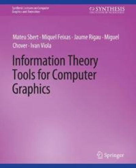 Information Theory Tools for Computer Graphics
