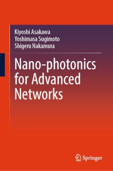 Nano-photonics for Advanced Networks