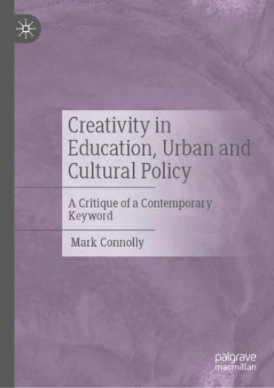 Creativity in Education, Urban and Cultural Policy
