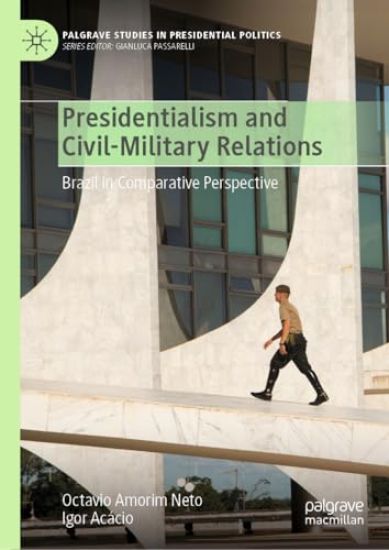 Presidentialism and Civil-Military Relations