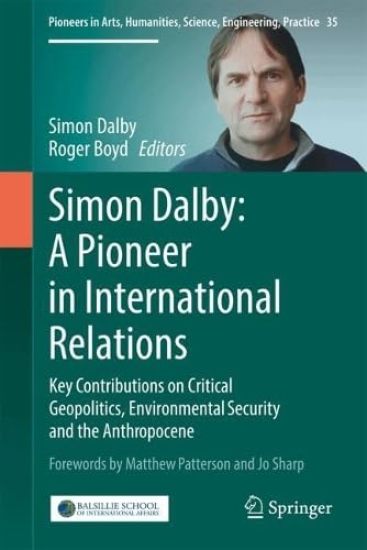 Simon Dalby: A Pioneer in International Relations