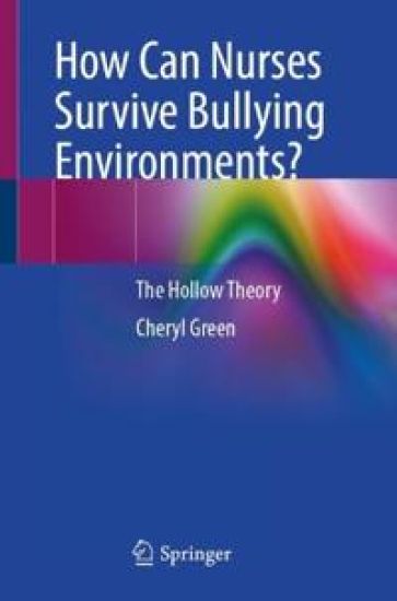 How Can Nurses Survive Bullying Environments?