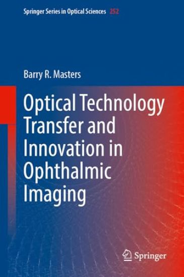 Optical Technology Transfer and Innovation in Ophthalmic Imaging