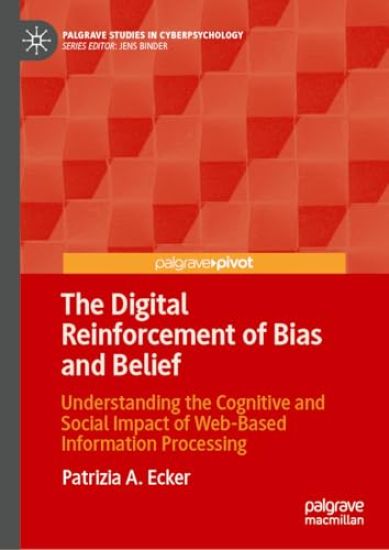 The Digital Reinforcement of Bias and Belief