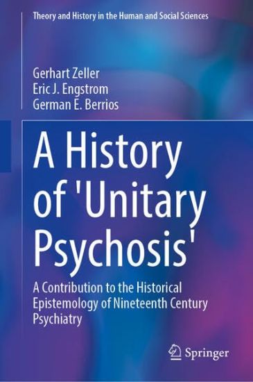 A History of 'Unitary Psychosis'