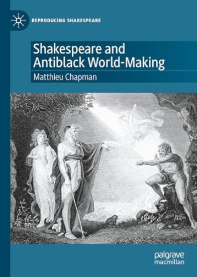 Shakespeare and Antiblack World-Making