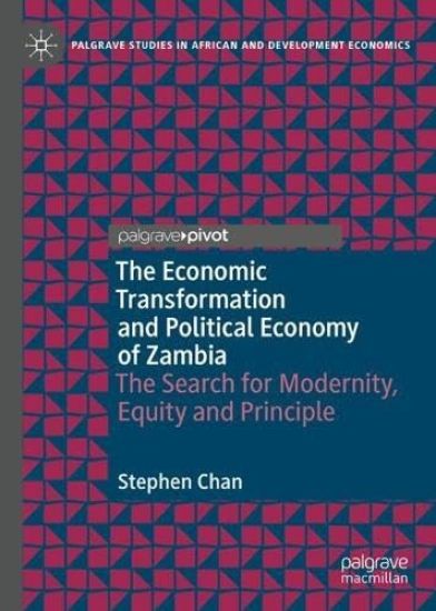 The Economic Transformation and Political Economy of Zambia