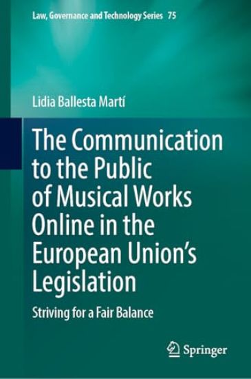 The Communication to the Public of Musical Works Online in the  European Union’s Legislation