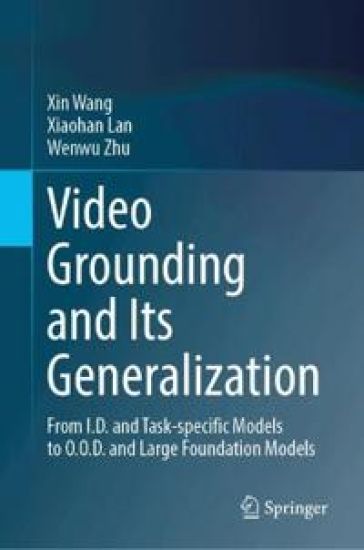 Video Grounding and Its Generalization