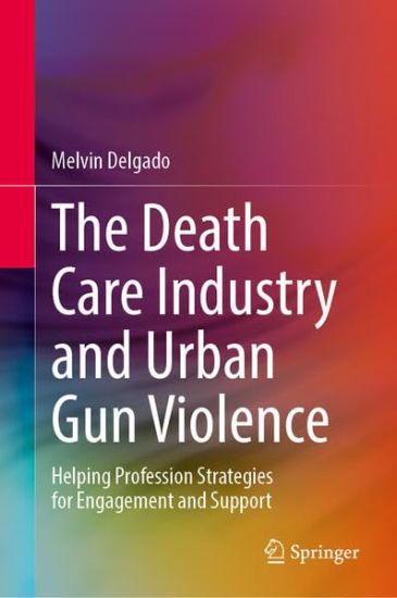 The Death Care Industry and Urban Gun Violence