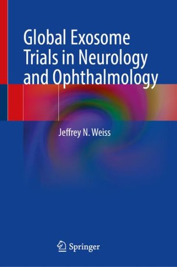 Global Exosome Trials in Neurology and Ophthalmology