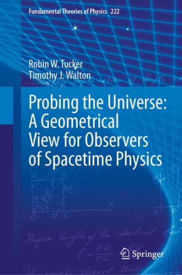 Probing the Universe: A Geometrical View for Observers of Spacetime Physics