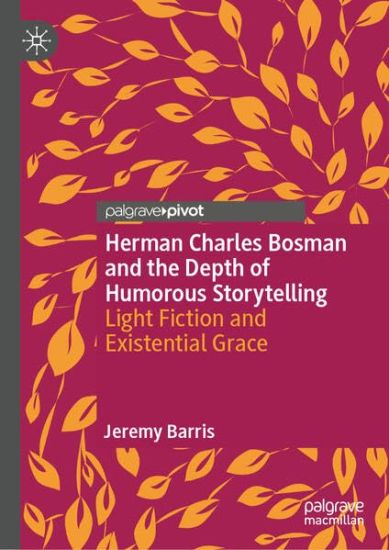 Herman Charles Bosman and the Depth of Humorous Storytelling: Light Fiction and Existential Grace