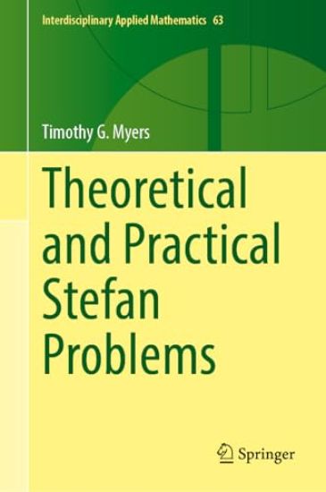 Theoretical and Practical Stefan Problems