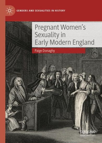 Pregnant Women’s Sexuality in Early Modern England