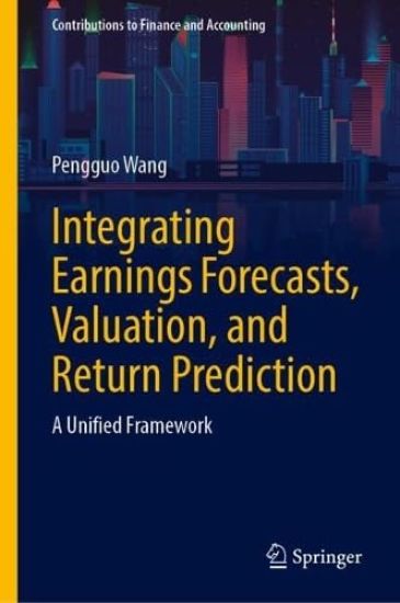 Kansikuva: Integrating Earnings Forecasts, Valuation, and Return Prediction