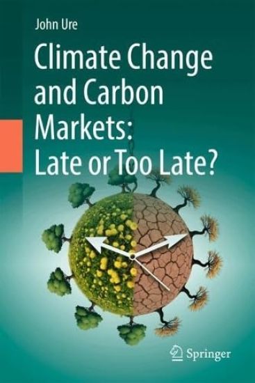 Climate Change and Carbon Markets: Late or Too Late?
