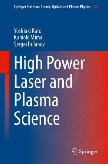 High Power Laser and Plasma Science