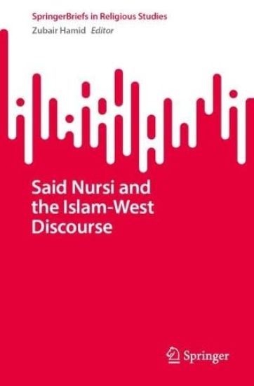 Said Nursi and the Islam-West Discourse