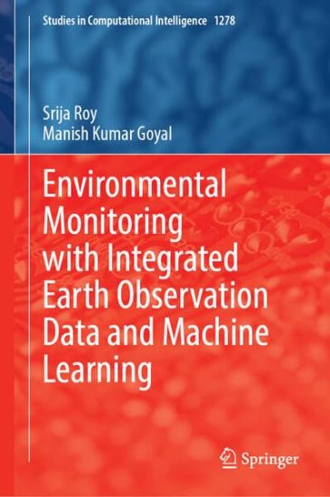 Environmental Monitoring with Integrated Earth Observation Data and Machine Learning