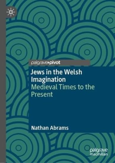 Jews in the Welsh Imagination