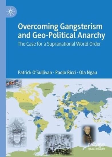 Overcoming Gangsterism and Geo-Political Anarchy