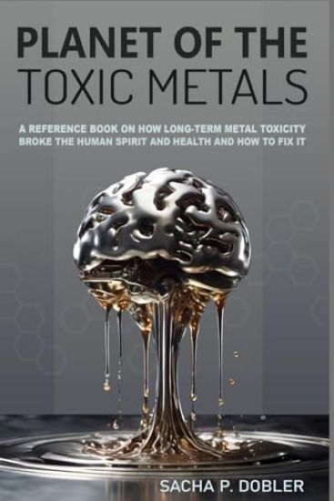 Planet of the Toxic Metals