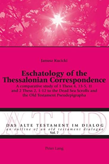 Eschatology of the Thessalonian Correspondence