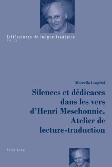 Silences Et Dédicaces Dans Les Vers d'Henri Meschonnic. Atelier de Lecture-Traduction