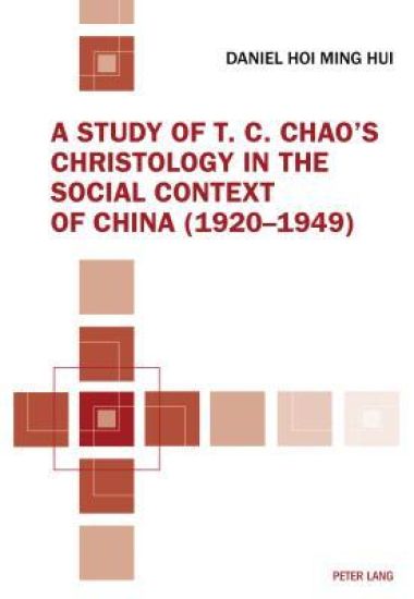A Study of T. C. Chao’s Christology in the Social Context of China (1920–1949)