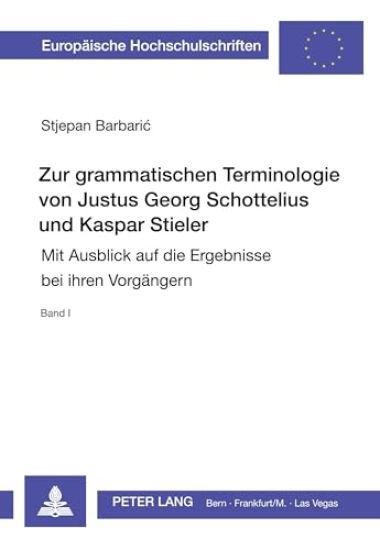 Zur grammatischen Terminologie von Justus Georg Schottelius und Kaspar Stieler