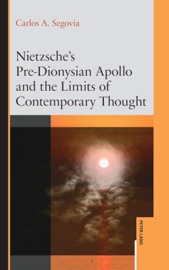 Nietzsche’s Pre-Dionysian Apollo and the Limits of Contemporary Thought