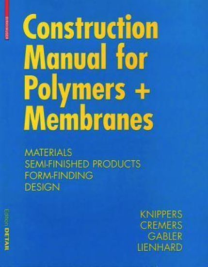 Construction Manual for Polymers + Membranes