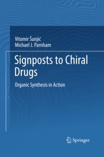 Signposts to Chiral Drugs