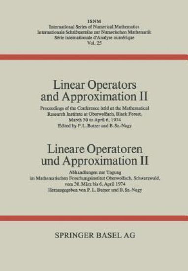 Linear Operators and Approximation II / Lineare Operatoren und Approximation II