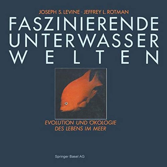 Faszinierende Unterwasserwelten: Evolution Und Ökologie Des Lebens Im Meer