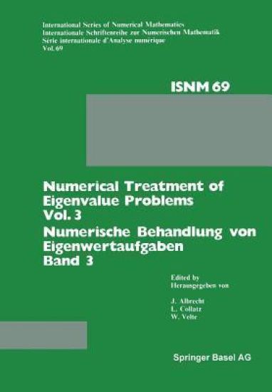 Numerical Treatment of Eigenvalue Problems Vol. 3 / Numerische Behandlung von Eigenwertaufgaben Band 3